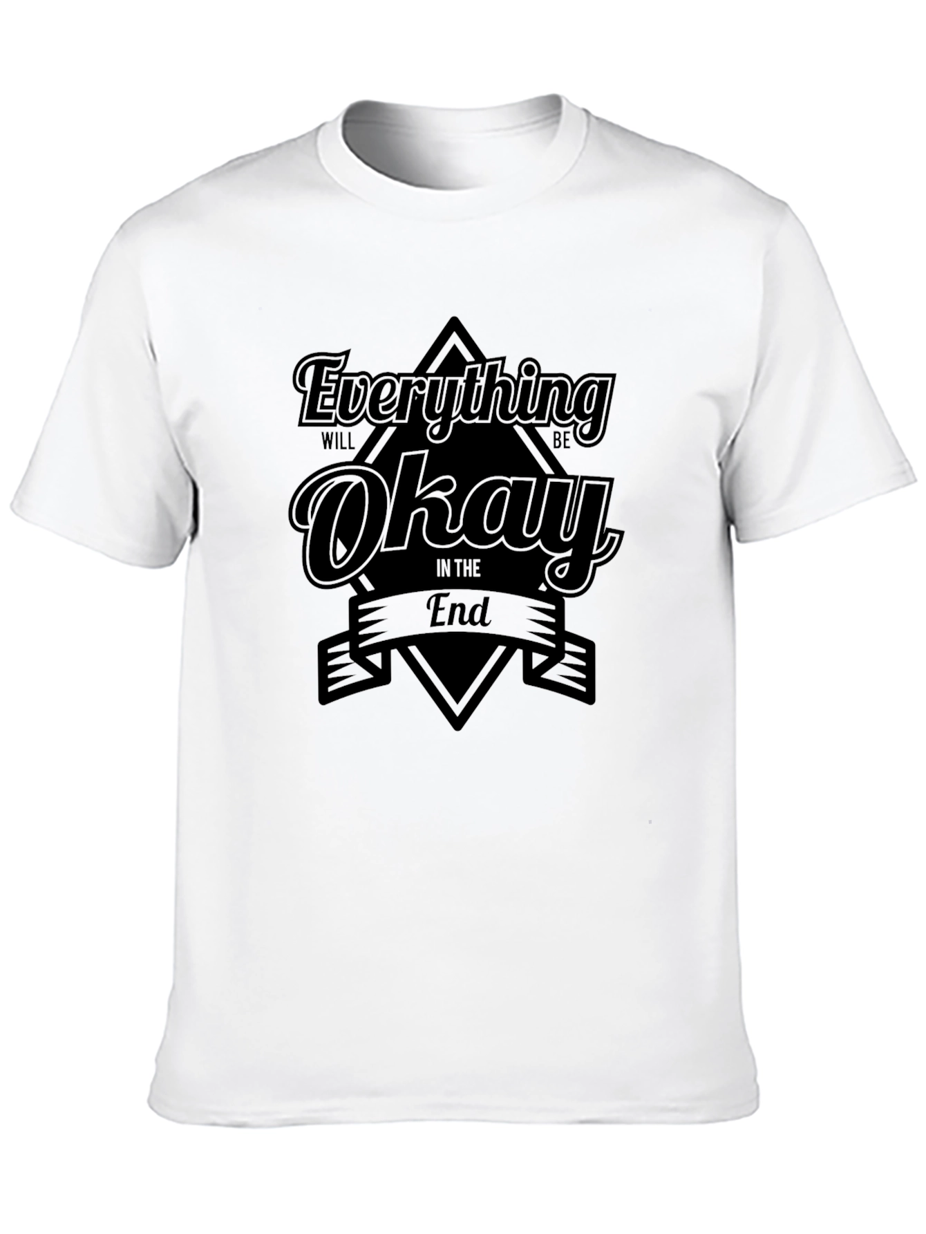 Everything Will Be Okay T-Shirt