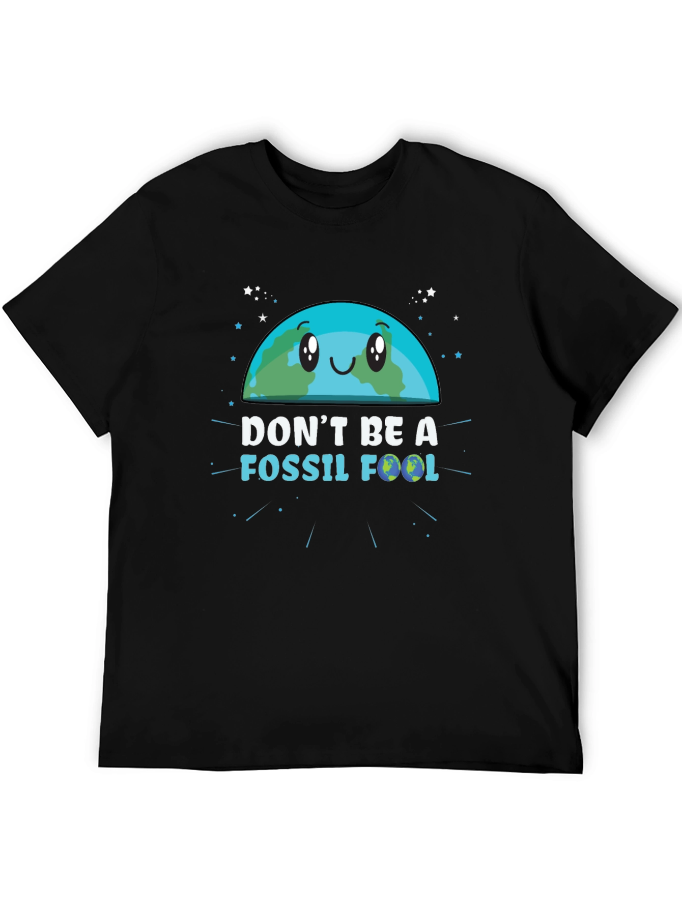 Dont Be a Fossil Fool Graphic T-Shirt