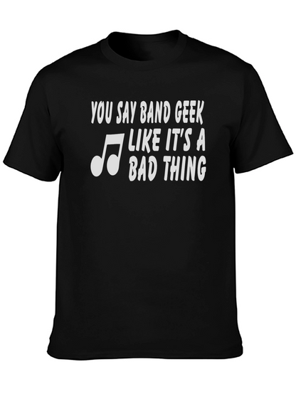 Band Geek T-Shirt - Funny Music Lover Tee