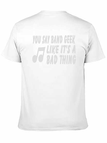 Band Geek T-Shirt - Funny Music Lover Tee