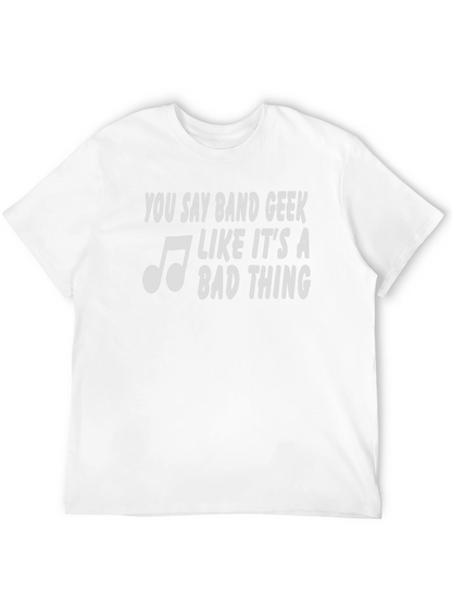 Band Geek T-Shirt - Funny Music Lover Tee