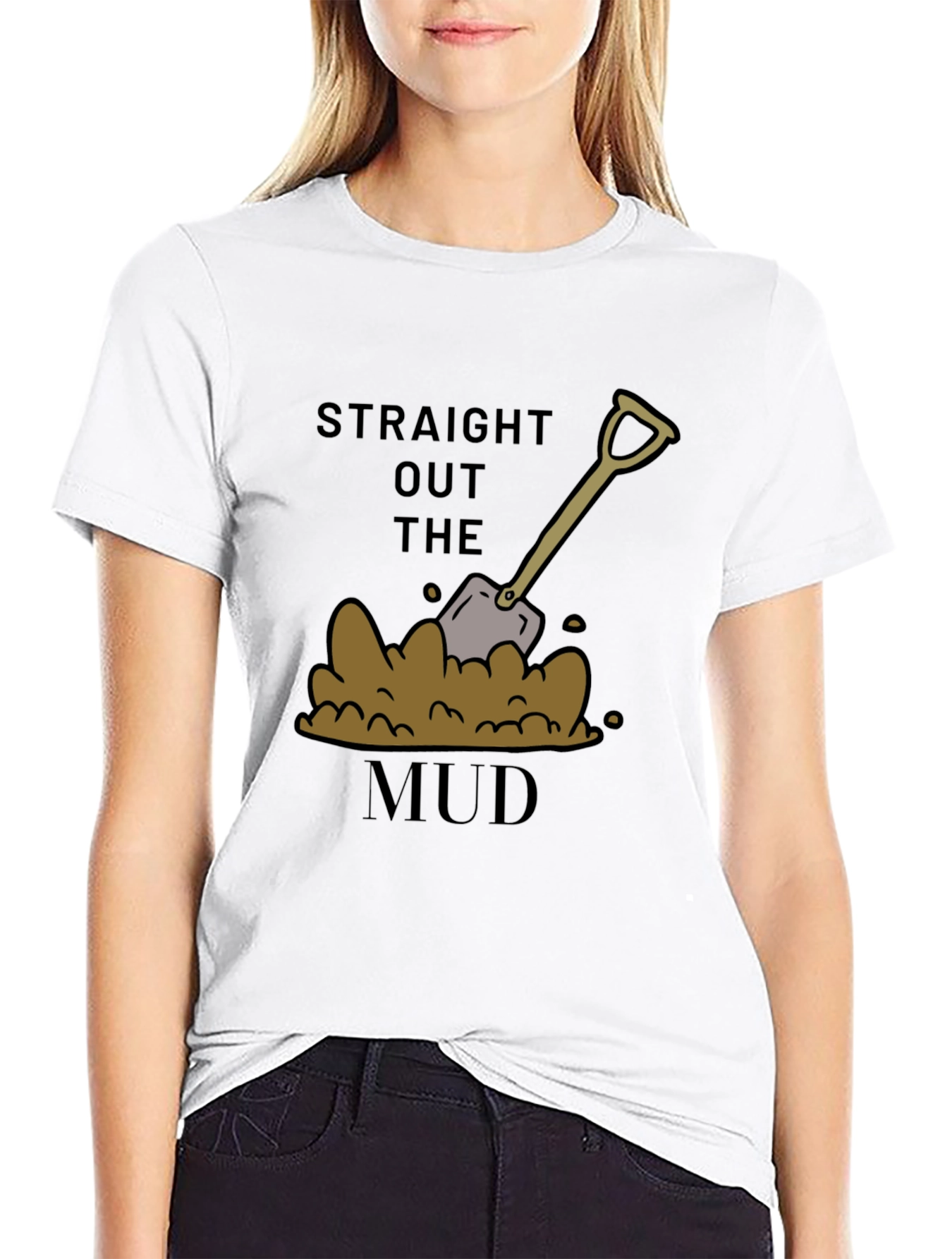 Straight Out The Mud T-Shirt