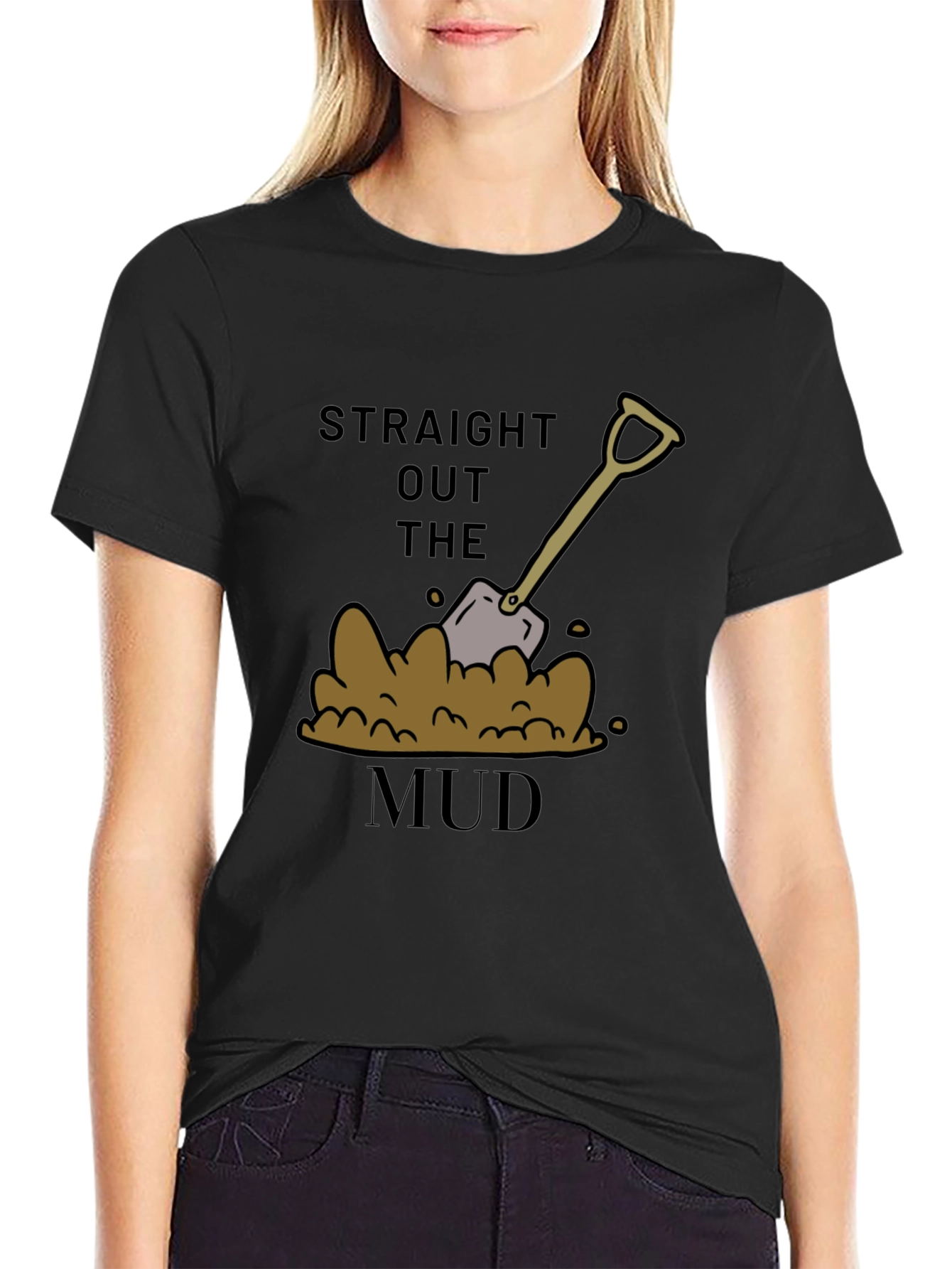 Straight Out The Mud T-Shirt