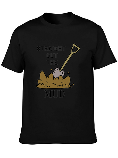 Straight Out The Mud T-Shirt