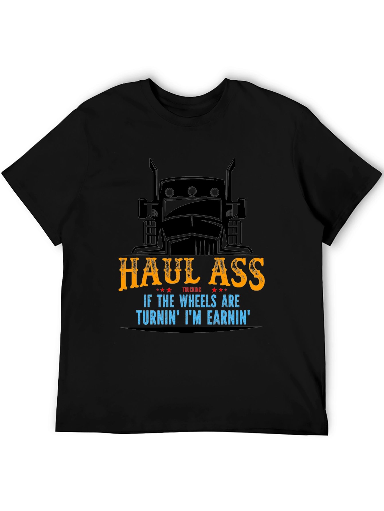 Haul Ass Trucking Graphic T-Shirt