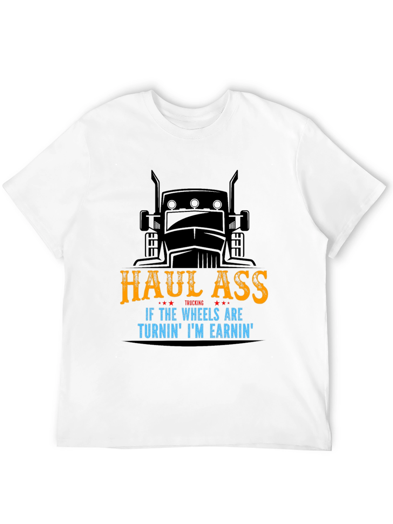 Haul Ass Trucking Graphic T-Shirt
