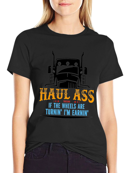 Haul Ass Trucking Graphic T-Shirt