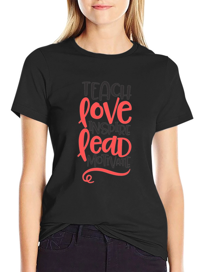 Inspiring Teach Love Lead Graphic Tee