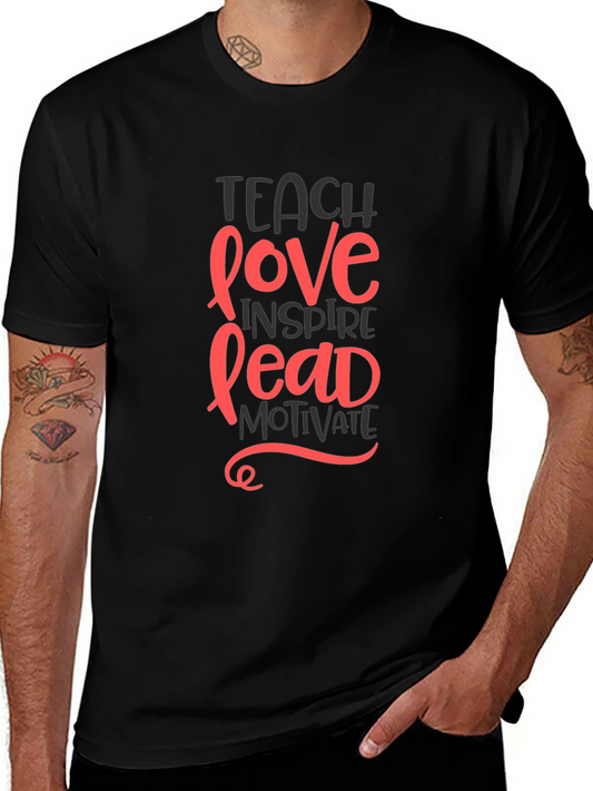 Inspiring Teach Love Lead Graphic Tee