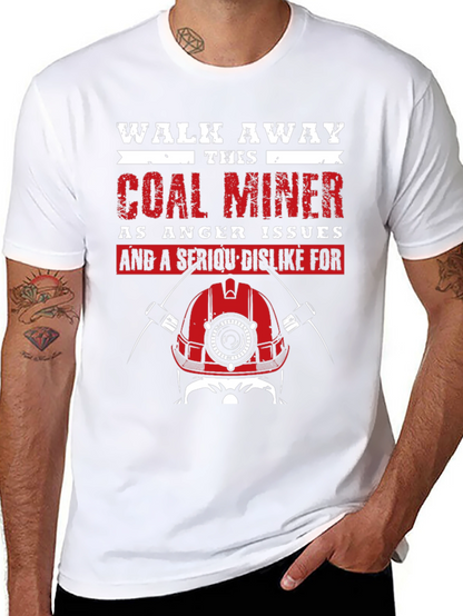 Coal Miner T-Shirt - Walk Away