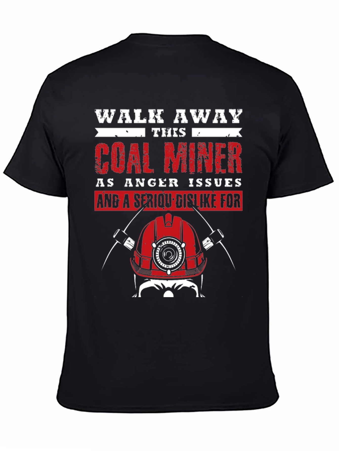 Coal Miner T-Shirt - Walk Away