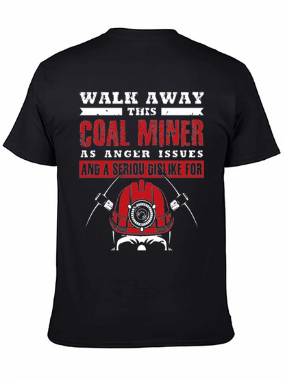 Coal Miner T-Shirt - Walk Away