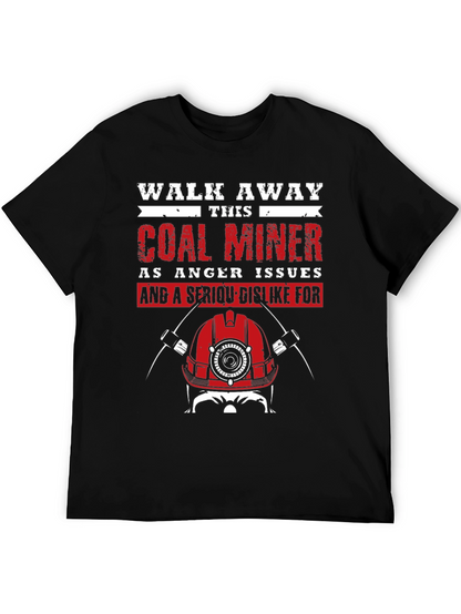Coal Miner T-Shirt - Walk Away