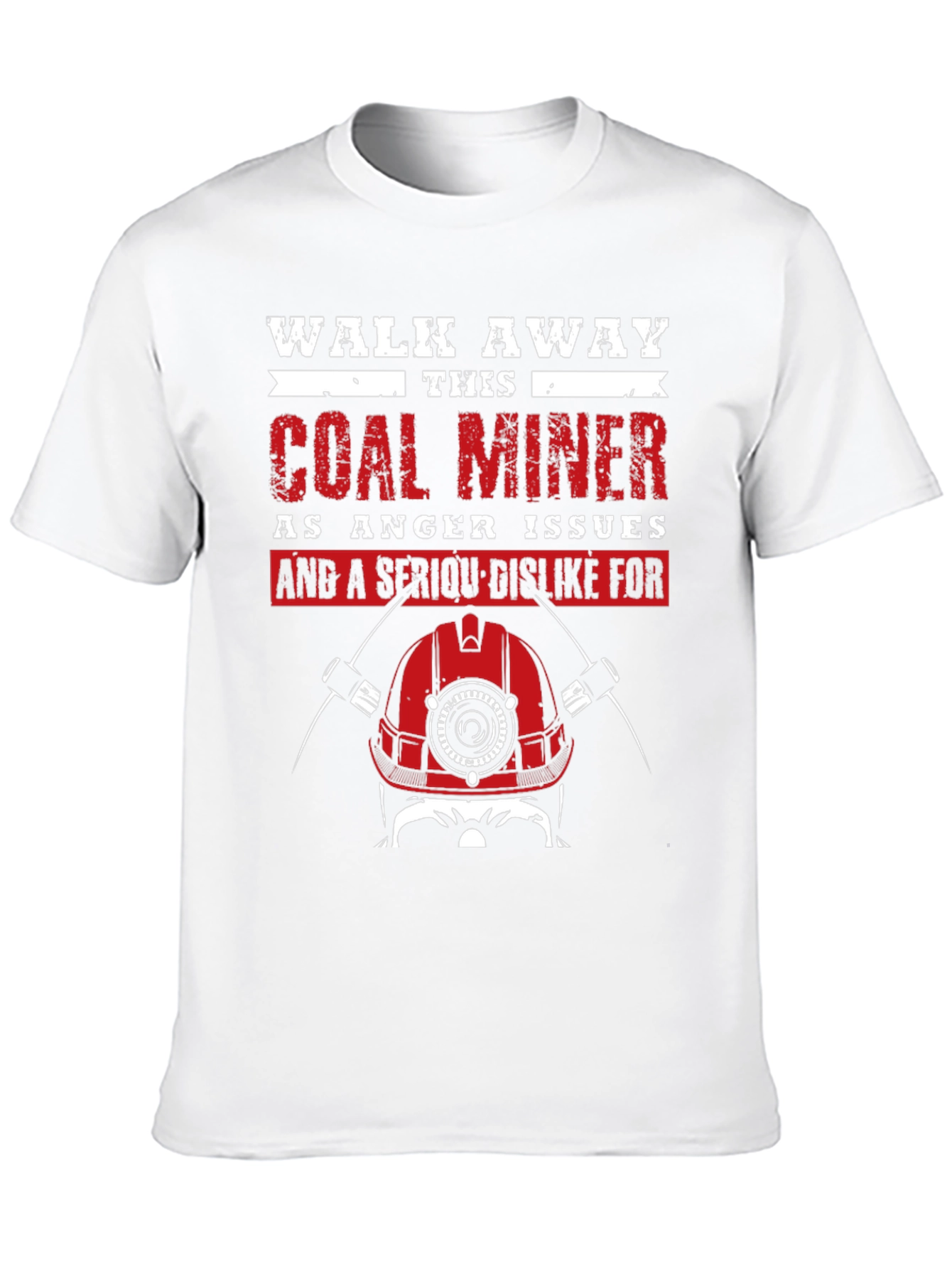 Coal Miner T-Shirt - Walk Away