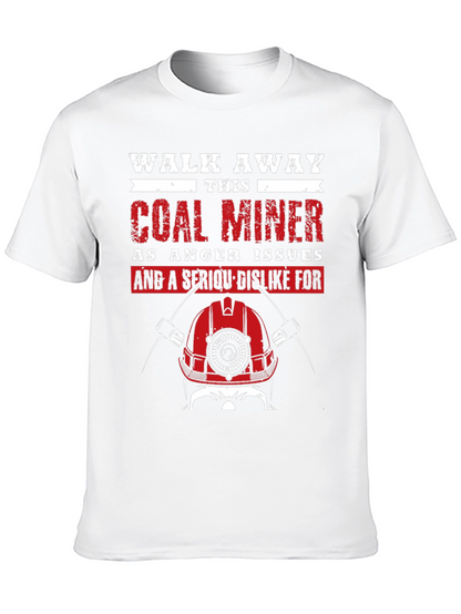 Coal Miner T-Shirt - Walk Away