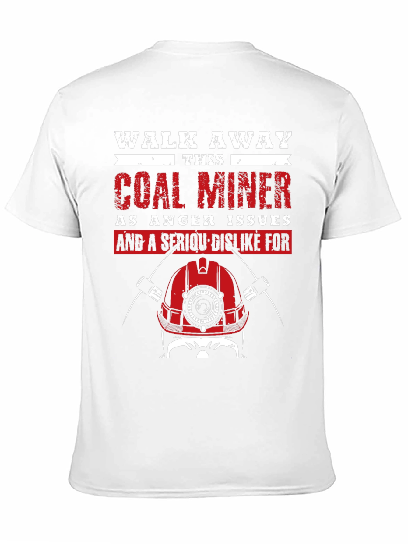 Coal Miner T-Shirt - Walk Away