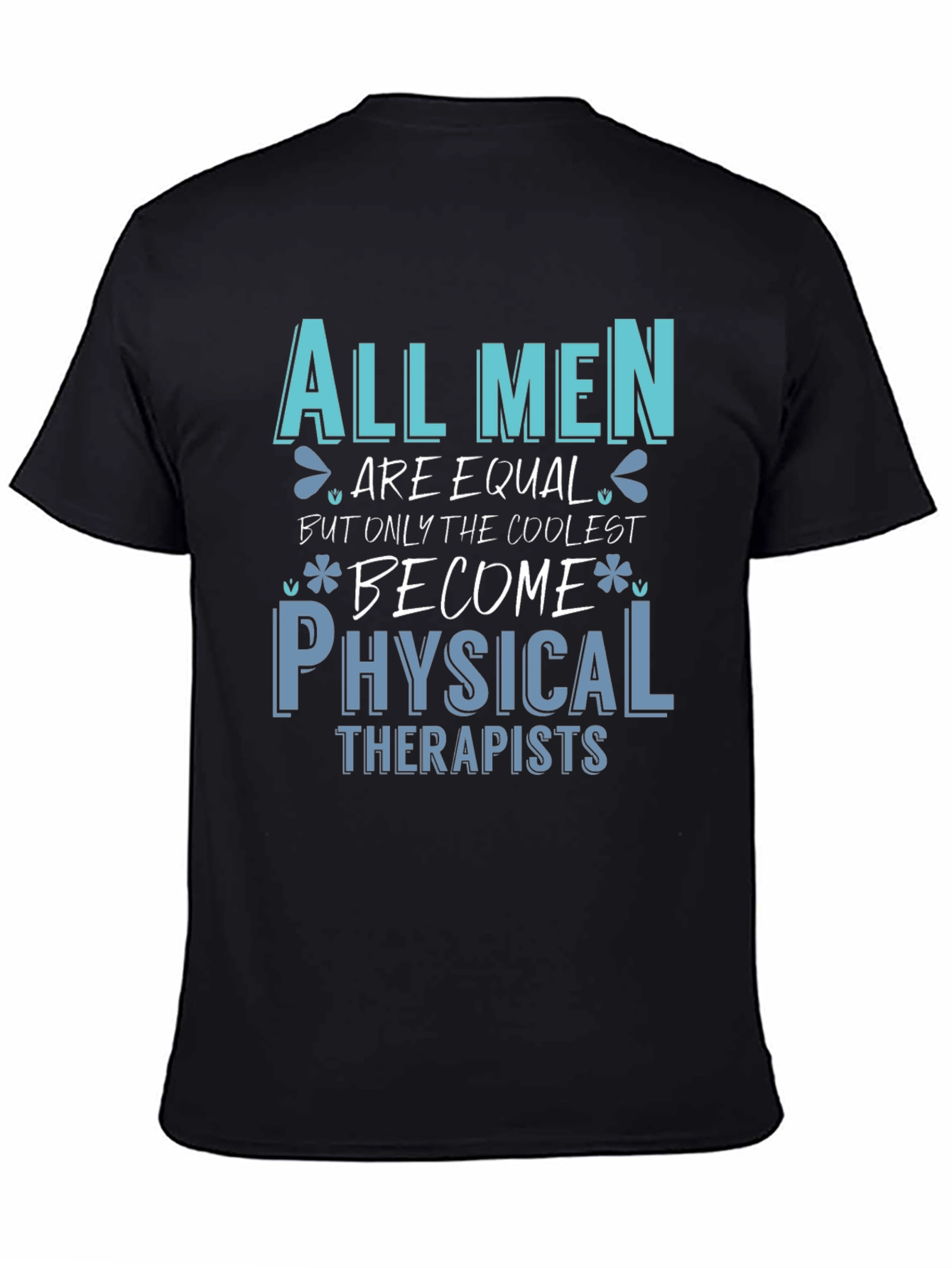 Coolest Physical Therapists Graphic Tee
