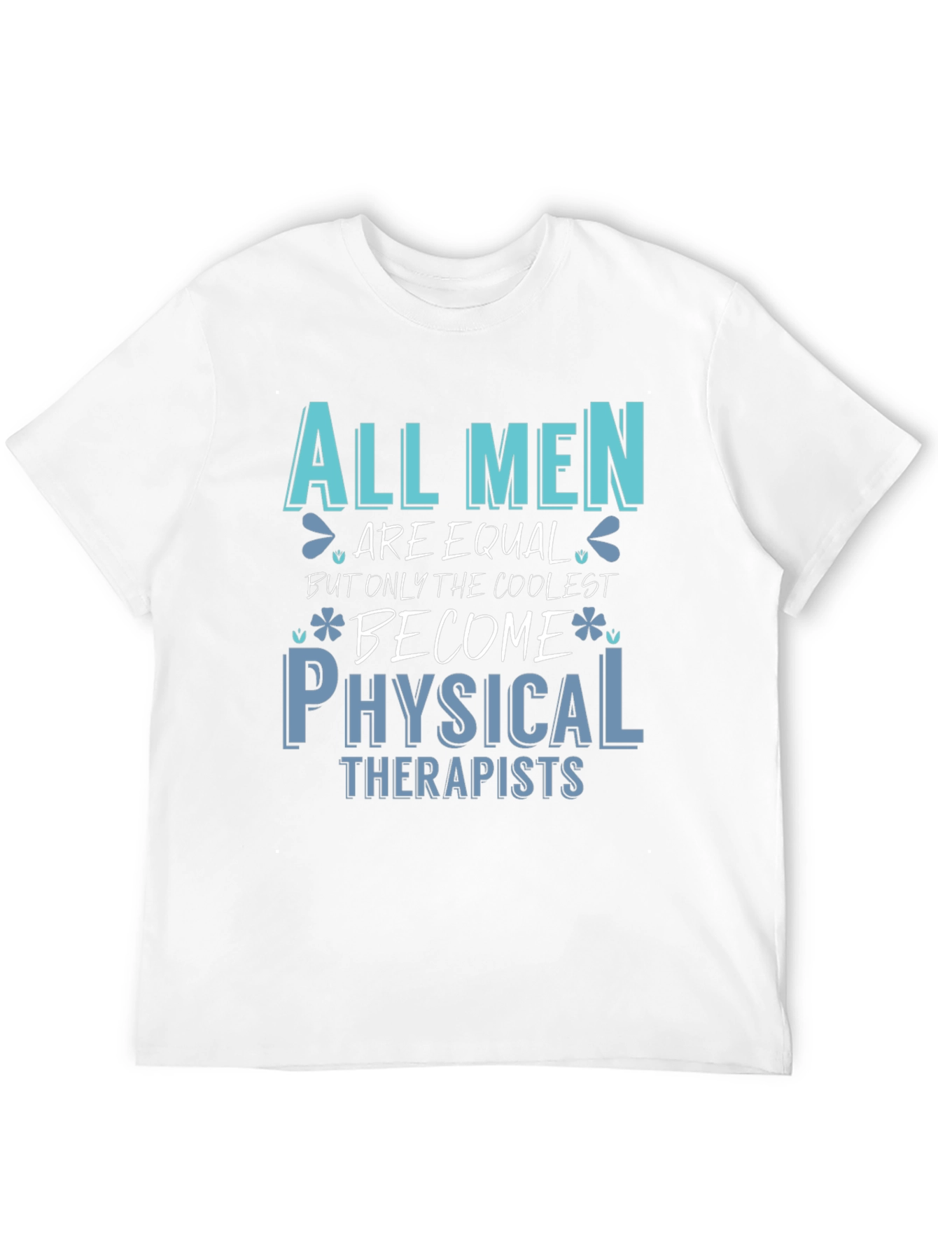 Coolest Physical Therapists Graphic Tee