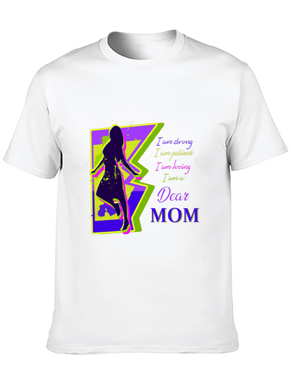 Dear Mom Graphic T-Shirt - Strong Patient Loving