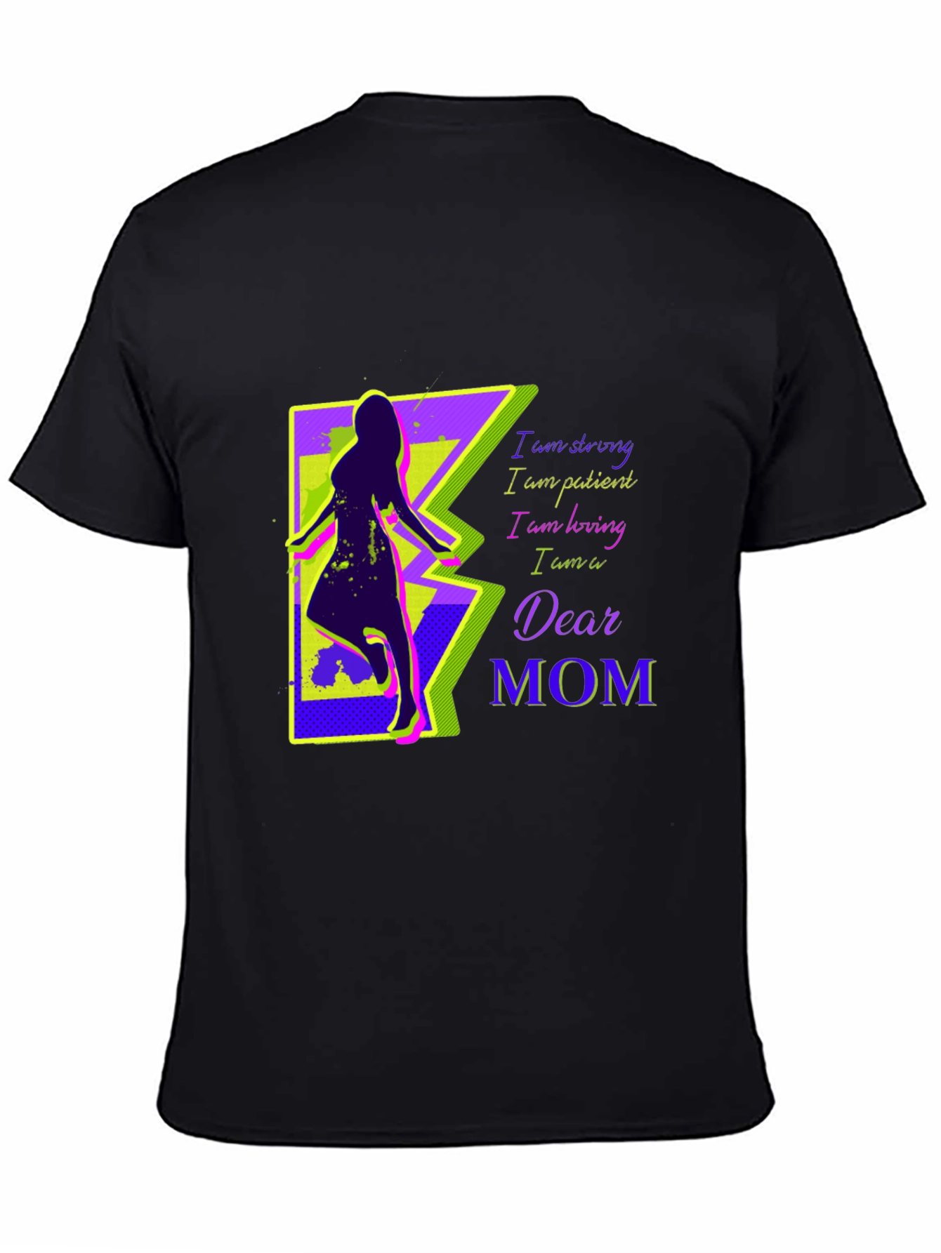 Dear Mom Graphic T-Shirt - Strong Patient Loving