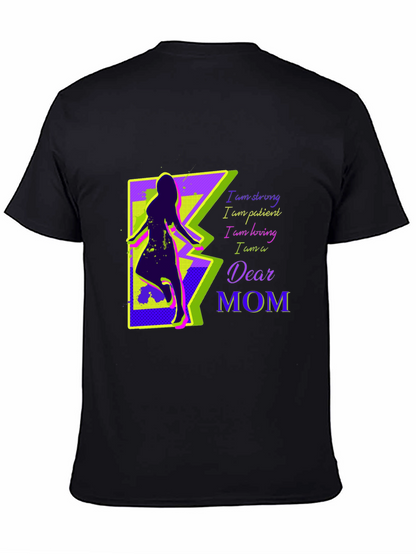 Dear Mom Graphic T-Shirt - Strong Patient Loving