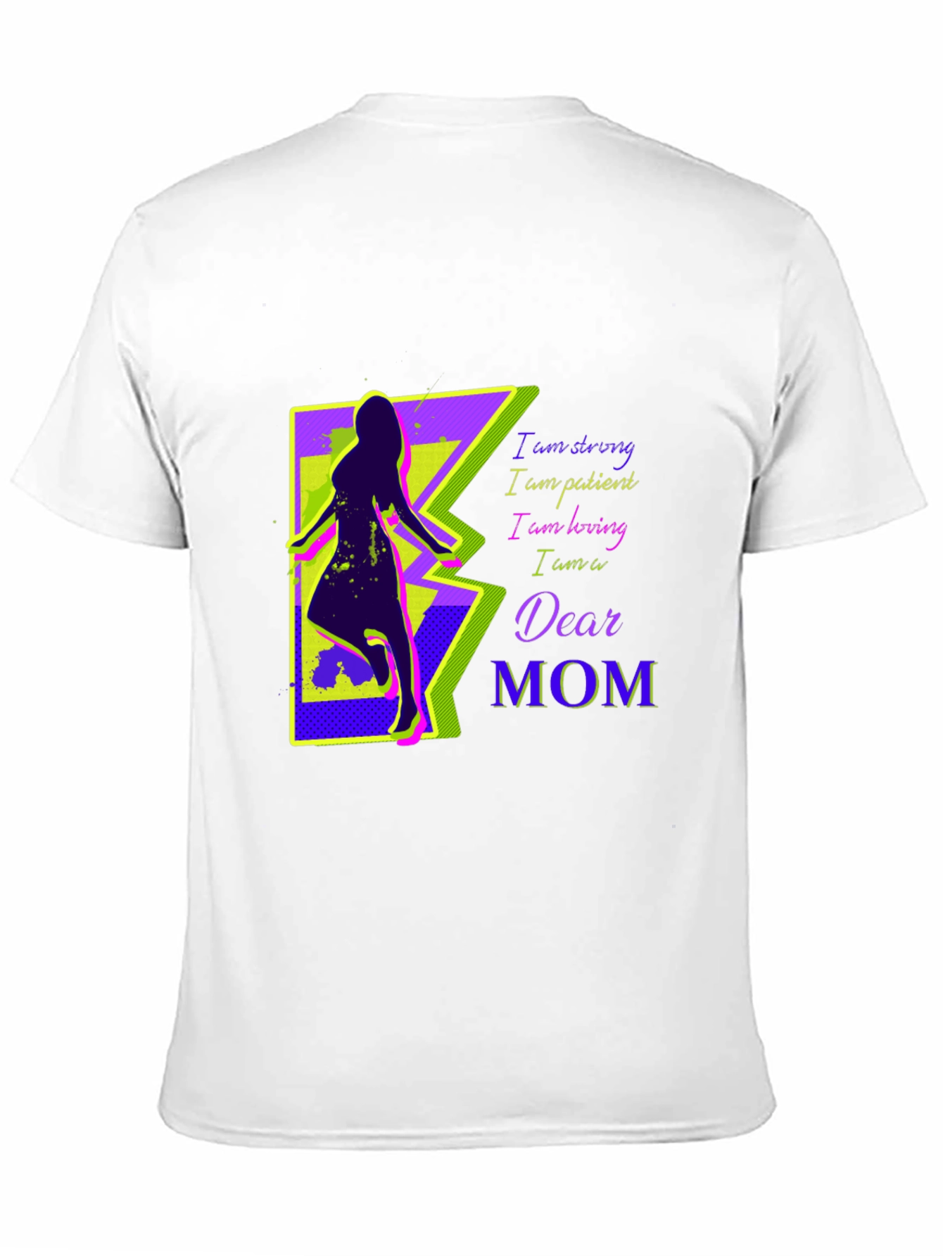 Dear Mom Graphic T-Shirt - Strong Patient Loving