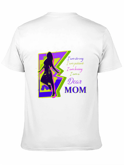 Dear Mom Graphic T-Shirt - Strong Patient Loving