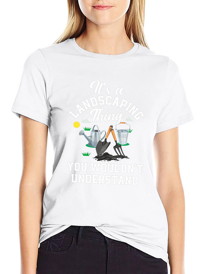 Landscaping Thing T-Shirt - Gardener Gift