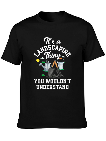 Landscaping Thing T-Shirt - Gardener Gift