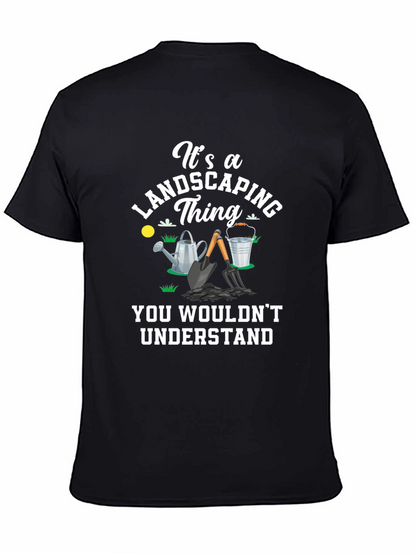 Landscaping Thing T-Shirt - Gardener Gift