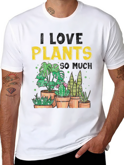I Love Plants So Much T-Shirt