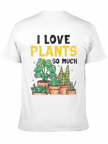 I Love Plants So Much T-Shirt