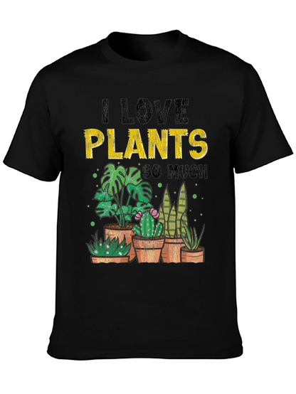 I Love Plants So Much T-Shirt