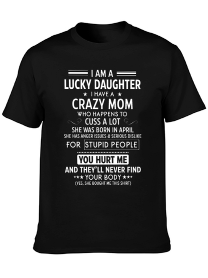 Lucky Daughter Crazy Mom Graphic Tee