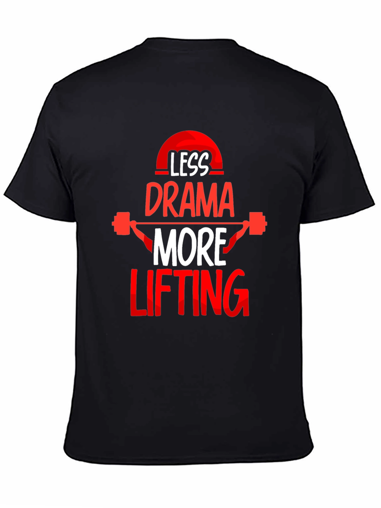Less Drama More Lifting Black T-Shirt