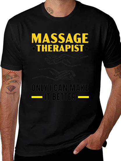 Massage Therapist T-Shirt - Make It Better