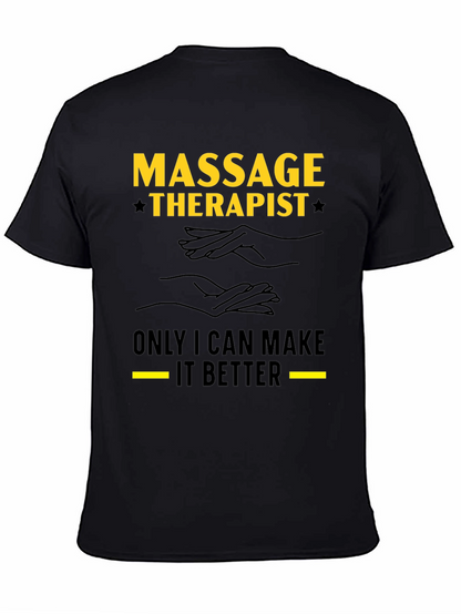 Massage Therapist T-Shirt - Make It Better