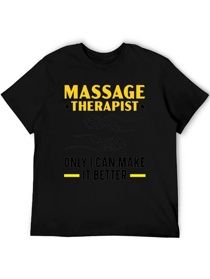 Massage Therapist T-Shirt - Make It Better