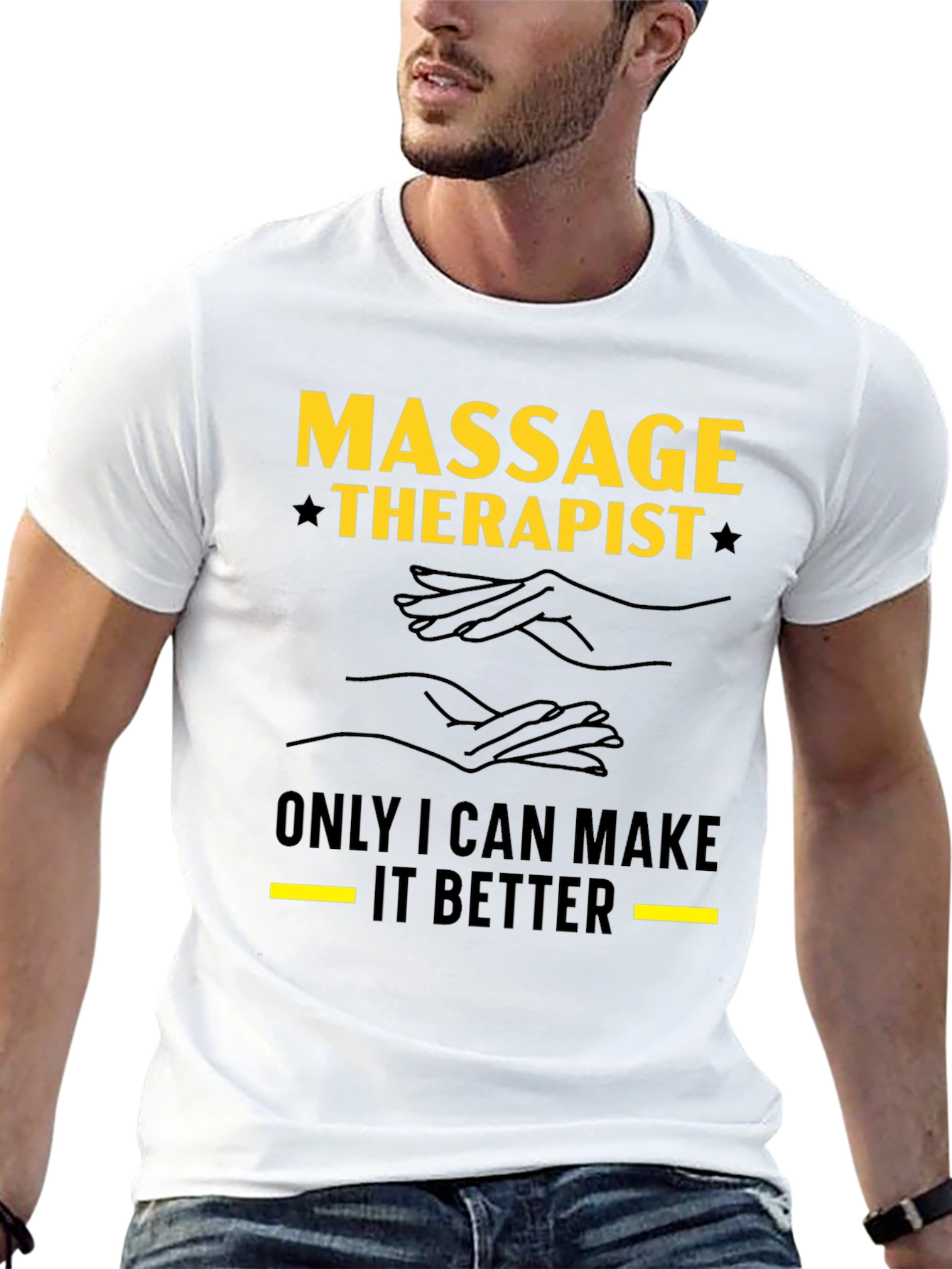 Massage Therapist T-Shirt - Make It Better