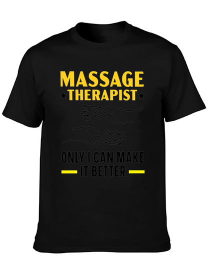 Massage Therapist T-Shirt - Make It Better