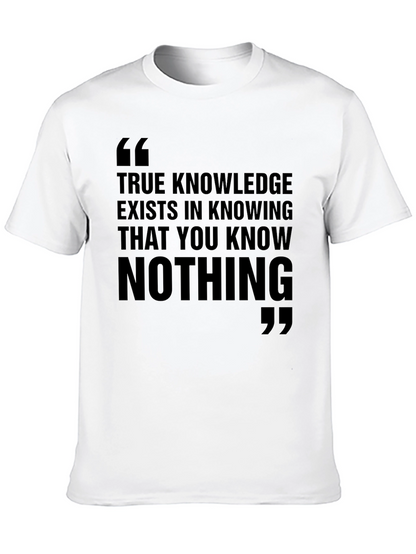 Philosophical Black T-Shirt: True Knowledge Quote