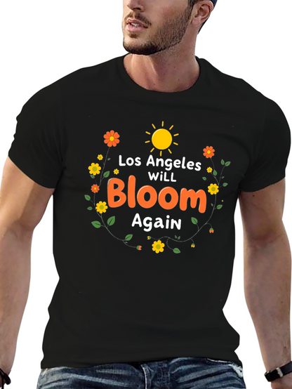Los Angeles Will Bloom Again T-Shirt