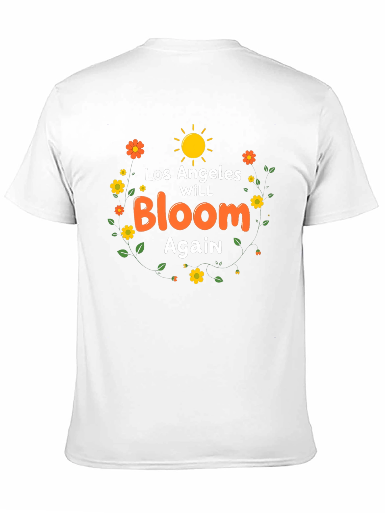 Los Angeles Will Bloom Again T-Shirt