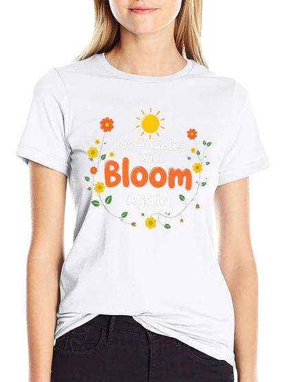 Los Angeles Will Bloom Again T-Shirt