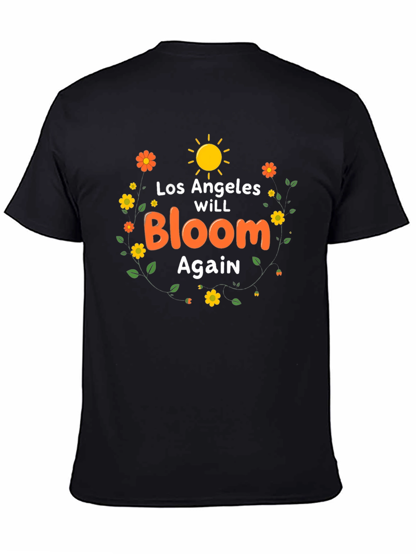 Los Angeles Will Bloom Again T-Shirt