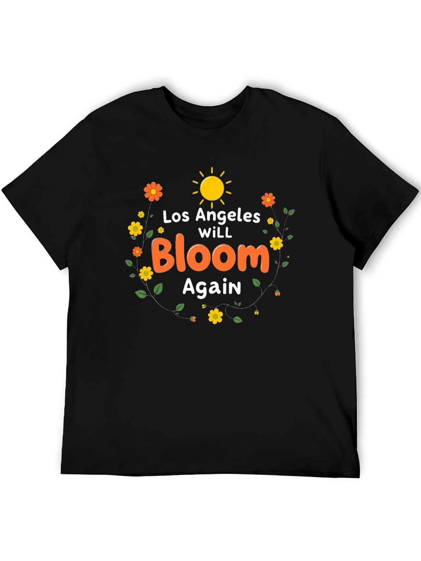 Los Angeles Will Bloom Again T-Shirt