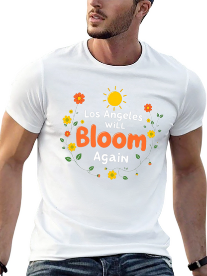 Los Angeles Will Bloom Again T-Shirt
