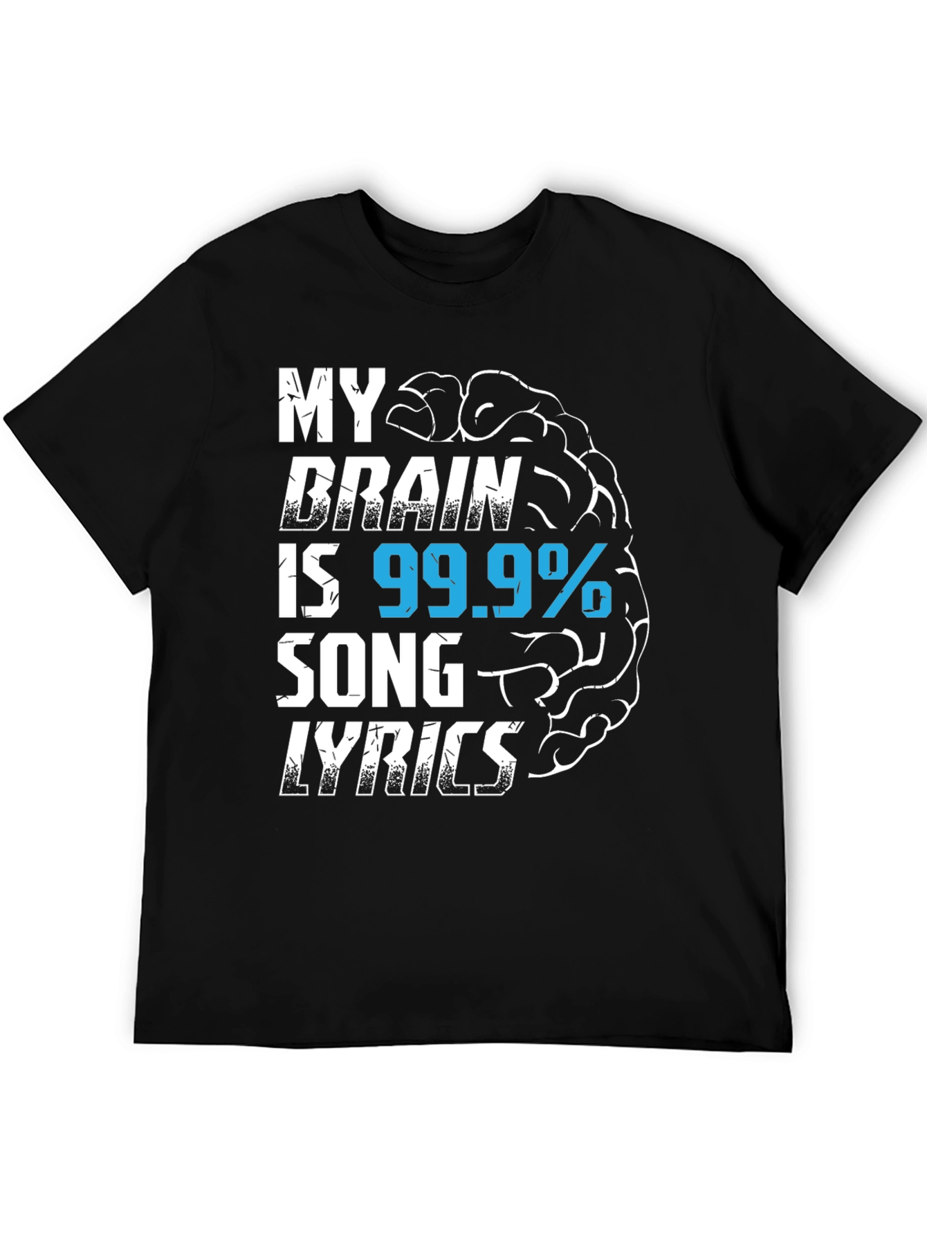 My Brain is 99.9% Song Lyrics T-Shirt