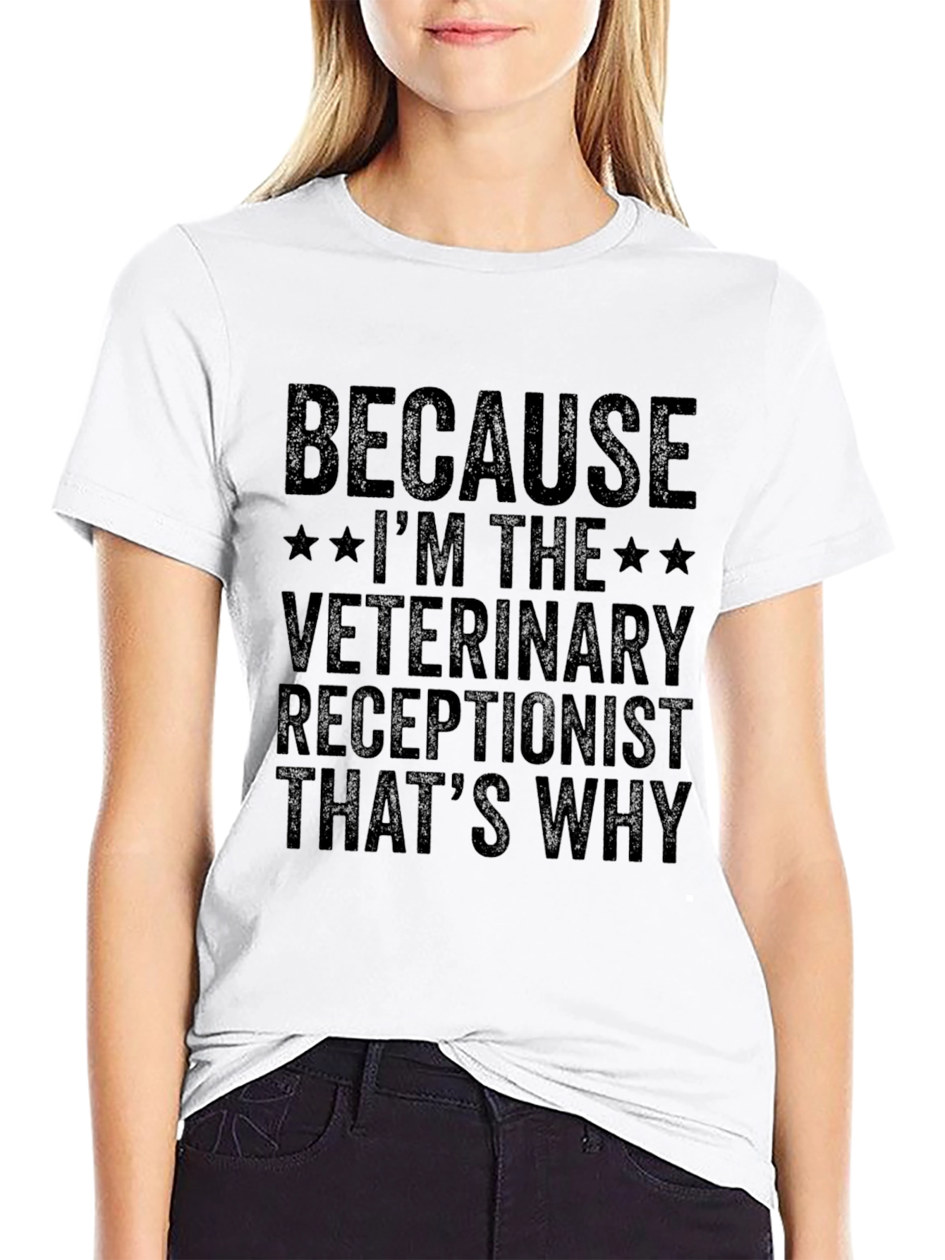 Veterinary Receptionist T-Shirt - Because Im The...