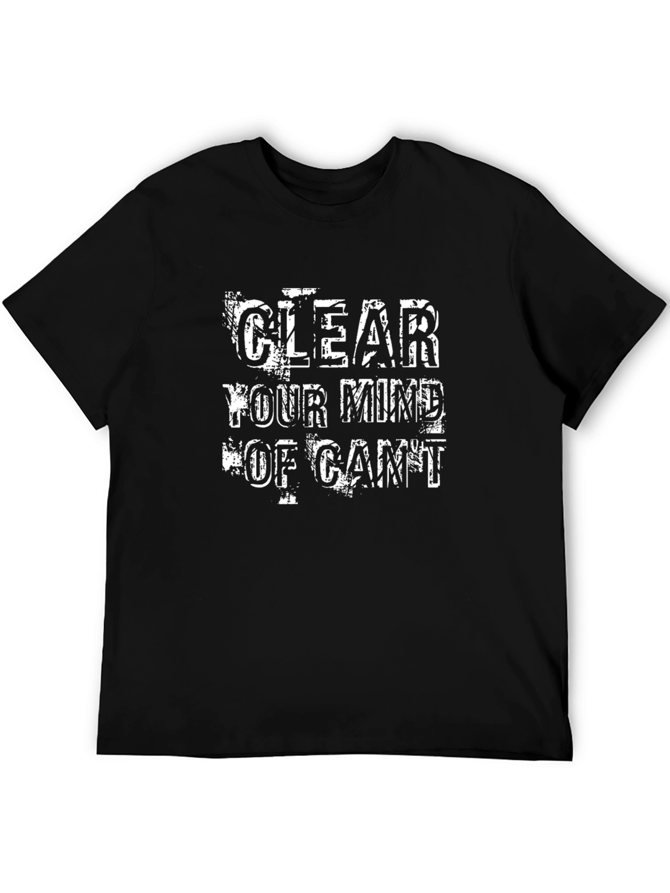 Clear Your Mind T-Shirt: Motivational Graphic Tee